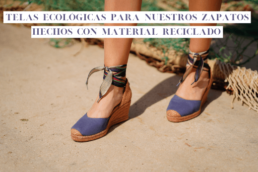 Telas ecológicas para alpargatas y zapatos hechos con material reciclado - MIAS