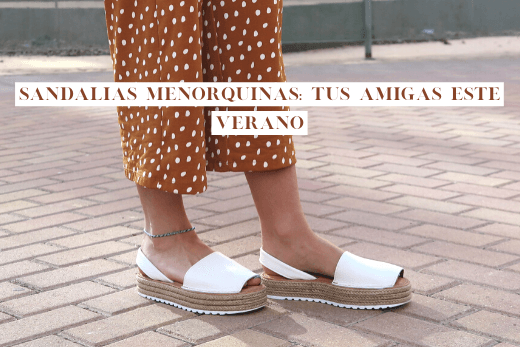 Sandalias menorquinas: tus amigas este verano - MIAS